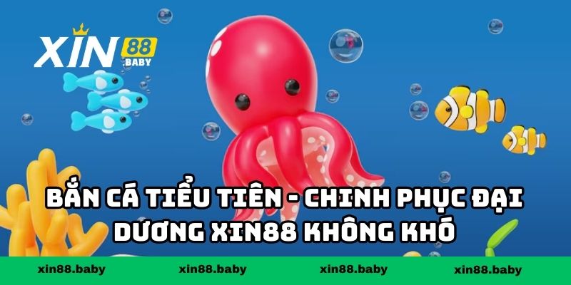 Bắn Cá Tiểu Tiên