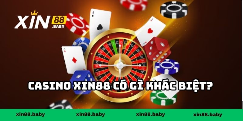 Casino XIN88 có gì khác biệt?