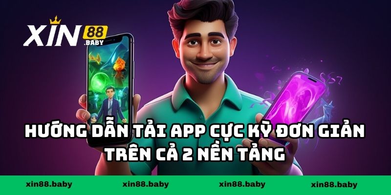 Hướng dẫn tải app cực kỳ đơn giản trên cả 2 nền tảng