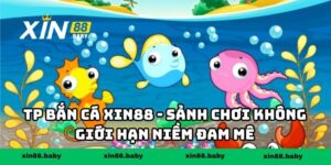 TP Bắn Cá XIN88