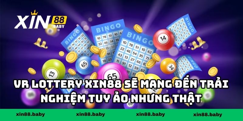 VR Lottery XIN88