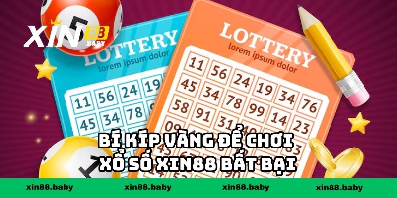 Bí kíp vàng để chơi xổ số XIN88 bất bại